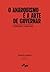 O Anarquismo e a Arte de Governar: Portugal 1890-1930
