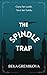 The Spindle Trap
