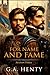 For Name and Fame: Or Through Afghan Passes : Complete with Classic illustrations and Annotation