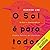 O Sol é para todos