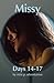 Missy: Days 14-17