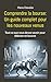 Comprendre la bourse: Un guide complet pour les nouveaux venus: Tout ce que vous devez savoir pour débuter en bourse (French Edition)