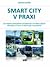 Smart city v praxi