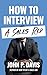How To Interview A Sales Rep by John P. Davis