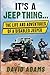 It’s A Jeep Thing…: The Life and Adventures of a Disabled Jeeper
