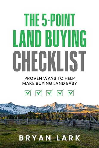 The 5-Point Land Buying Checklist: Proven Ways to Help Make Buying Land Easy (Kindle Edition)