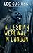 A Lesbian Werewolf In London