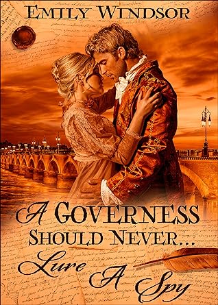 A Governess Should Never… Lure a Spy (The Governess Chronicles, #4)