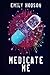 Medicate Me