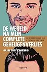 De wereld na mijn complete geheugenverlies