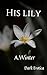 His Lily by A. Winter