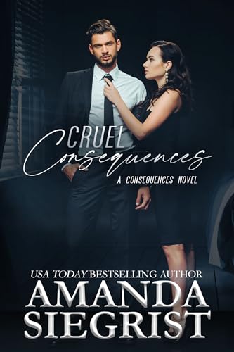 Cruel Consequences (A Consequences Novel Book 2)