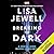 Breaking the Dark by Lisa Jewell