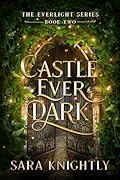 Castle Ever Dark