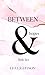 Between hopes & little lies | Die malerische Kulisse South Dakotas & eine wunderbare Friends-to-Lovers Story (South-Dakota-Romance-Reihe 1) (German Edition)