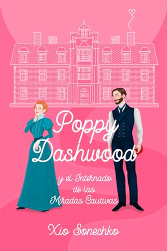 Poppy Dashwood y el Internado de las Miradas Cautivas (Paperback)