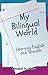 My Bilingual World by Chyna Chyna