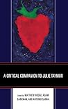 A Critical Companion to Julie Taymor