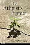 The Atheist's Primer