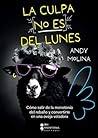 La culpa no es del lunes (Spanish Edition)