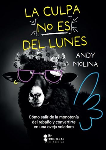 La culpa no es del lunes (Spanish Edition)