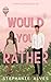 Would You Rather (Campus Games #3)