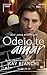 Odeio te amar  by Kay Bianchi