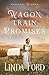 Wagon Train Promises by Linda Ford