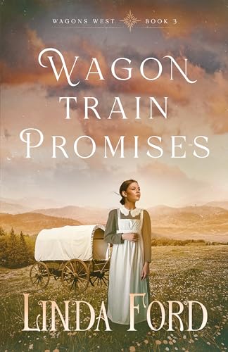 Wagon Train Promises (Wagons West Book 3)