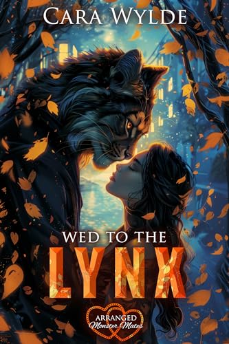 Wed to the Lynx (Arranged Monster Mates, #16)