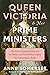 Queen Victoria and Her Prim...
