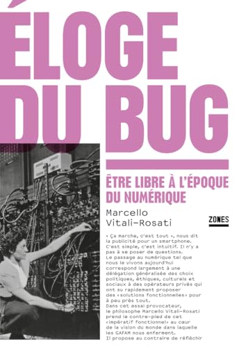 Éloge du bug - Être libre à l'époque du numérique (Paperback)