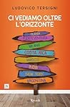 Ci vediamo oltre l'orizzonte (Italian Edition) Ci vediamo oltre l'orizzonte (Italian Edition)
