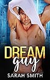 Dream Guy by Sarah        Smith