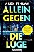 Allein gegen die Lüge
