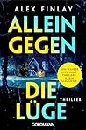 Allein gegen die Lüge by Alex Finlay