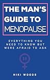 The Man's Guide To Menopause by Niki Woods