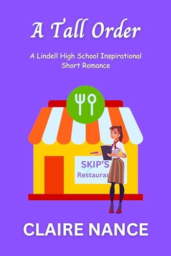 A Tall Order: A Lindell High School Inspirational Short Romance (Kindle Edition)