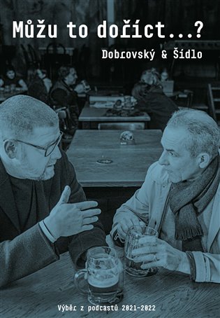 Můžu to doříct...?: Výběr z podcastů 2021-2022