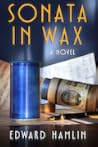 Sonata in Wax