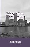 Tales you Win, Heads you Lose