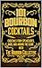 101 Bourbon Cocktails: Cock...