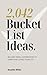 2,042 Bucket List Ideas: Bi...