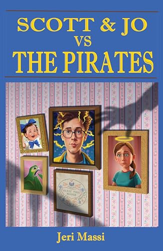 Scott and Jo vs. The Pirates! (Scott and Jo Comedy-Mysteries Book 1)