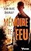 Mémoire de feu (French Edition)
