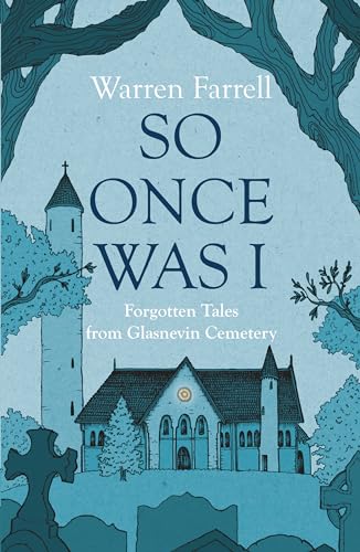So Once Was I: Forgotten Tales from Glasnevin Cemetery (Paperback)