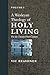 A Wesleyan Theology of Holy...