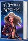 The Ends of Mavericks by Halie Fewkes