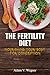 The Fertility Diet : Nouris...