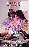 Trust Like This